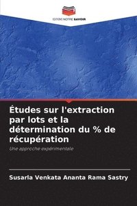 bokomslag tudes sur l'extraction par lots et la dtermination du % de rcupration