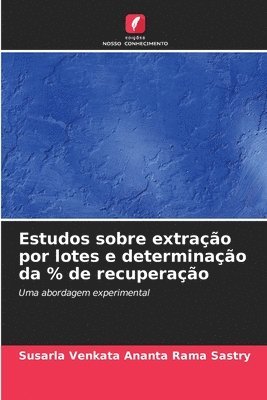 bokomslag Estudos sobre extrao por lotes e determinao da % de recuperao