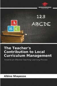 bokomslag The Teacher's Contribution to Local Curriculum Management