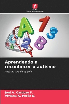 Aprendendo a reconhecer o autismo 1