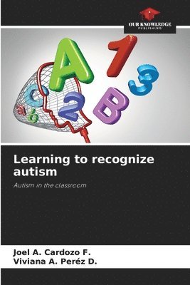 Learning to recognize autism 1