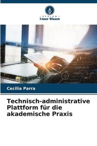 bokomslag Technisch-administrative Plattform fr die akademische Praxis