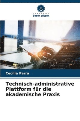 Technisch-administrative Plattform fr die akademische Praxis 1