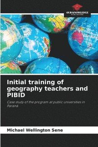 bokomslag Initial training of geography teachers and PIBID