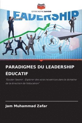 bokomslag Paradigmes Du Leadership Éducatif