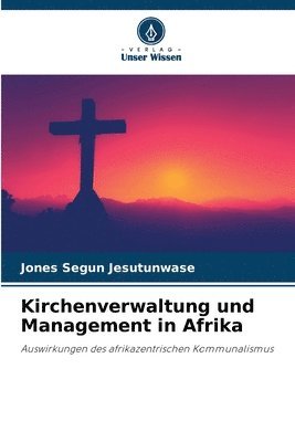 bokomslag Kirchenverwaltung und Management in Afrika