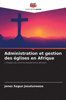 bokomslag Administration et gestion des glises en Afrique