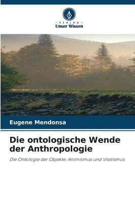 Die ontologische Wende der Anthropologie 1