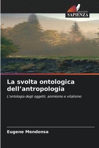 bokomslag La svolta ontologica dell'antropologia