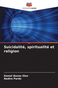 bokomslag Suicidalit, spiritualit et religion