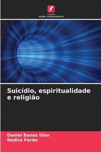 bokomslag Suicídio, espiritualidade e religião