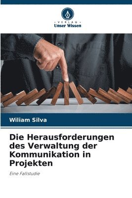 Die Herausforderungen des Verwaltung der Kommunikation in Projekten 1