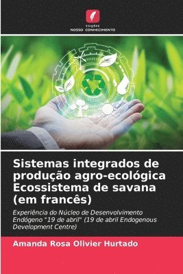 Sistemas integrados de produo agro-ecolgica Ecossistema de savana (em francs) 1