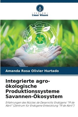 Integrierte agro-kologische Produktionssysteme Savannen-kosystem 1