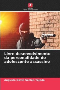 bokomslag Livre desenvolvimento da personalidade do adolescente assassino
