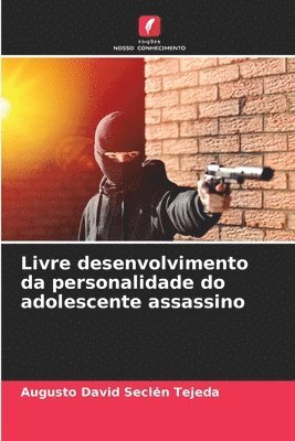 Livre desenvolvimento da personalidade do adolescente assassino 1