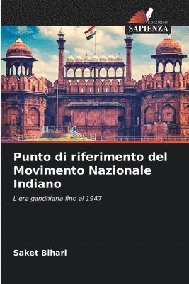 bokomslag Punto di riferimento del Movimento Nazionale Indiano