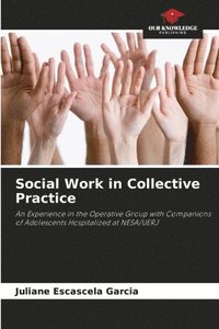 bokomslag Social Work in Collective Practice