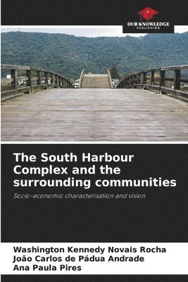 The South Harbour Complex and the surrounding communities 1