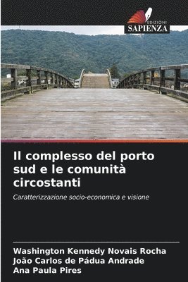 bokomslag Il complesso del porto sud e le comunit circostanti