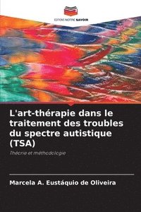 bokomslag L'art-thrapie dans le traitement des troubles du spectre autistique (TSA)