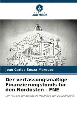 Der verfassungsmige Finanzierungsfonds fr den Nordosten - FNE 1