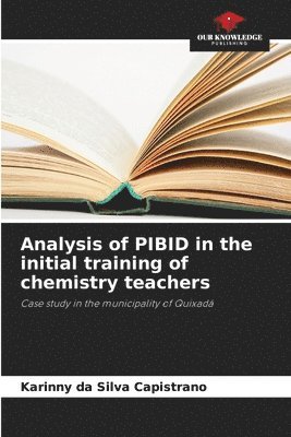 Analysis of PIBID in the initial training of chemistry teachers 1