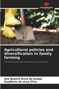 bokomslag Agricultural policies and diversification in family farming