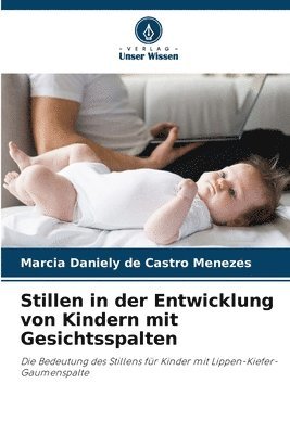 bokomslag Stillen in der Entwicklung von Kindern mit Gesichtsspalten