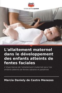bokomslag L'allaitement maternel dans le dveloppement des enfants atteints de fentes faciales
