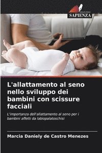 bokomslag L'allattamento al seno nello sviluppo dei bambini con scissure facciali