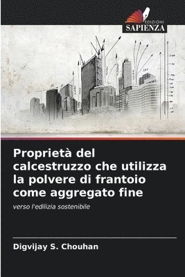 bokomslag Propriet del calcestruzzo che utilizza la polvere di frantoio come aggregato fine