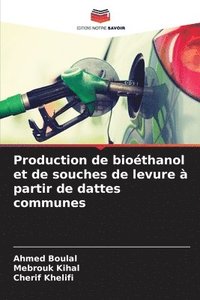 bokomslag Production de biothanol et de souches de levure  partir de dattes communes