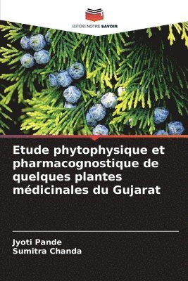 Etude phytophysique et pharmacognostique de quelques plantes mdicinales du Gujarat 1