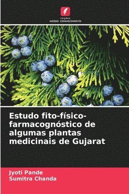 bokomslag Estudo fito-fsico-farmacognstico de algumas plantas medicinais de Gujarat