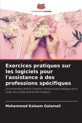 Exercices pratiques sur les logiciels pour l'assistance  des professions spcifiques 1