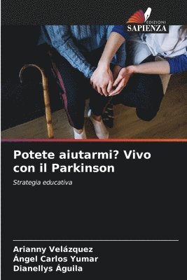 bokomslag Potete aiutarmi? Vivo con il Parkinson