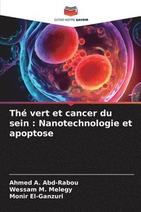 bokomslag Thé vert et cancer du sein: Nanotechnologie et apoptose