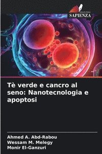 bokomslag Tè verde e cancro al seno: Nanotecnologia e apoptosi