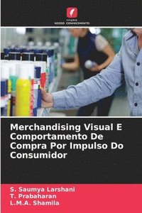 bokomslag Merchandising Visual E Comportamento De Compra Por Impulso Do Consumidor