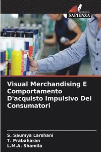 bokomslag Visual Merchandising E Comportamento D'acquisto Impulsivo Dei Consumatori