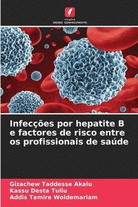 bokomslag Infeces por hepatite B e factores de risco entre os profissionais de sade