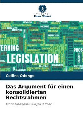 Das Argument fr einen konsolidierten Rechtsrahmen 1