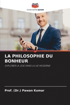 bokomslag La Philosophie Du Bonheur