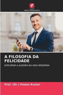 A Filosofia Da Felicidade 1