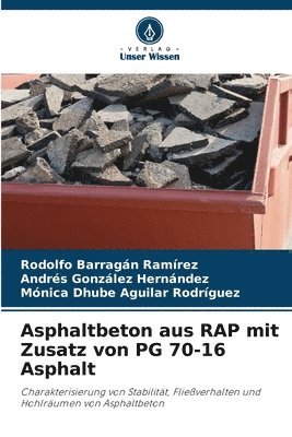 Asphaltbeton aus RAP mit Zusatz von PG 70-16 Asphalt 1