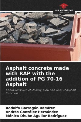 bokomslag Asphalt concrete made with RAP with the addition of PG 70-16 Asphalt