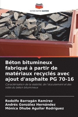 Bton bitumineux fabriqu  partir de matriaux recycls avec ajout d'asphalte PG 70-16 1
