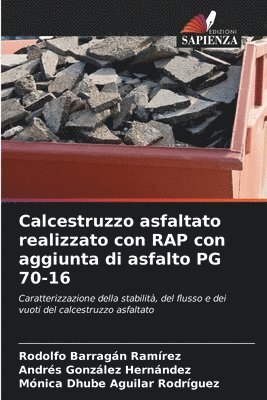 Calcestruzzo asfaltato realizzato con RAP con aggiunta di asfalto PG 70-16 1