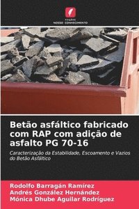 bokomslag Beto asfltico fabricado com RAP com adio de asfalto PG 70-16